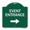 Signmission Event Entrance With Right Arrow, Green & White Aluminum Architectural Sign, 18" H, GW-1818-24088 A-DES-GW-1818-24088 - alternate 1